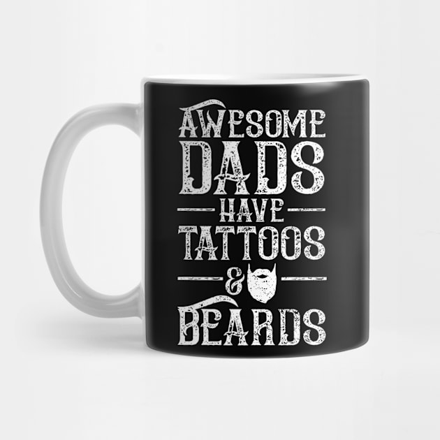 Awesome Dads Have Tattoos And Beards by Designs By Jnk5